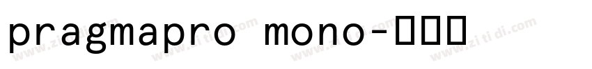 pragmapro mono字体转换